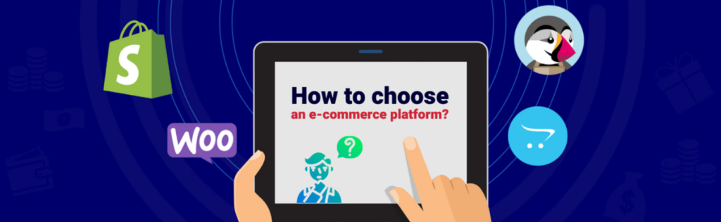 Choosing an Ecommerce Platform